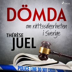 Dömda: om rättssäkerheten i Sverige (MP3-Download) - Juel, Thérèse