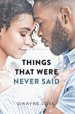 Things That Were Never Said (eBook, ePUB) Things That Were Never Said (eBook, ePUB)