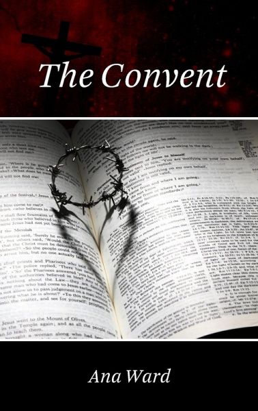 THE CONVENT (eBook, ePUB) THE CONVENT (eBook, ePUB)