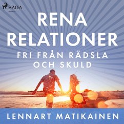 Rena relationer : Fri från rädsla och skuld (MP3-Download) - Matikainen, Lennart