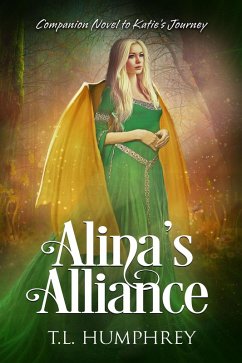 Alina's Alliance (Companion Novel to Katie's Journey, #1) (eBook, ePUB) - Humphrey, T. L.