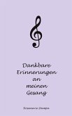 Dankbare Erinnerungen an meinen Gesang (eBook, ePUB)