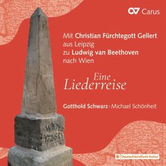 Eine Liederreise-Von Gellert Zu Beethoven - Schwarz,Gotthold/Schönheit,Michael