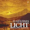 O Güldnes Licht - Bild 1