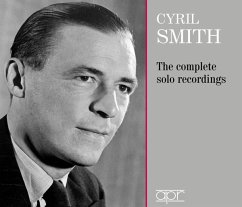 Cyril Smith-Die Solo-Aufnahmen - Balakirev/Bliss/Schubert/Chopin/Rachmaninoff/+