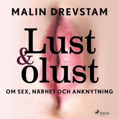 Lust & olust : om sex, närhet och anknytning (MP3-Download) - Drevstam, Malin