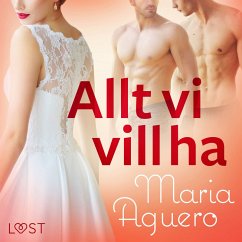 Allt vi vill ha - erotisk novell (MP3-Download) - Aguero, Maria