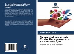 Ein nachhaltiger Ansatz für das Management von Phosphor-Mangel - Chatli, Anshu Sibbal