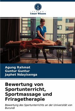 Bewertung von Sportunterricht, Sportmassage und Friragetherapie - Rahmat, Agung;Guntur, Guntur;Ndayisenga, Japhet