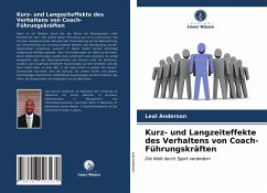 Kurz- und Langzeiteffekte des Verhaltens von Coach-Führungskräften - Anderson, Leal