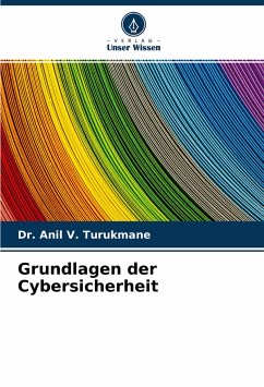 Grundlagen der Cybersicherheit - Turukmane, Dr. Anil V.