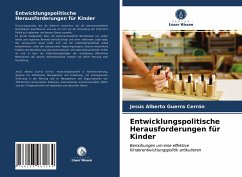 Entwicklungspolitische Herausforderungen für Kinder - Guerra Cerrón, Jesús Alberto