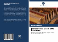 Jacksonvilles Geschichte bewahren - Seurkamp, David