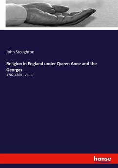 Religion in England under Queen Anne and the Georges