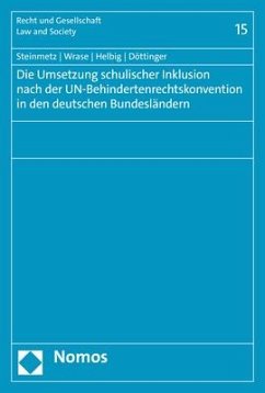 Die Umsetzung schulischer Inklusion nach der UN-Behindertenrechtskonvention in den deutschen Bundesländern - Steinmetz, Sebastian;Wrase, Michael;Helbig, Marcel