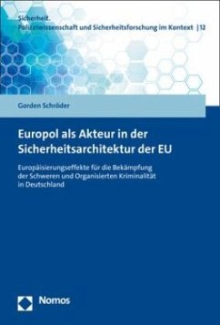 Europol als Akteur in der Sicherheitsarchitektur der EU - Schröder, Gorden