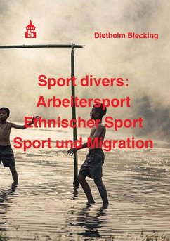 Sport divers: Arbeitersport - Ethnischer Sport - Sport und Migration - Blecking, Diethelm