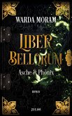 Asche und Phönix / Liber bellorum Bd.3