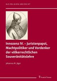 Innozenz IV. - Juristenpapst, Machtpolitiker und Vordenker der völkerrechtlichen Souvera¨nita¨tslehre