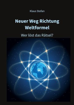 Neuer Weg Richtung Weltformel - Stefan, Klaus