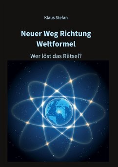 Neuer Weg Richtung Weltformel - Stefan, Klaus