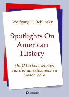 Spotlights On American History - Reblinsky, Wolfgang Horst