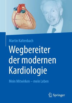 Wegbereiter der modernen Kardiologie - Kaltenbach, Martin