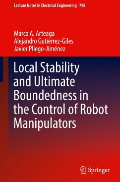 Local Stability and Ultimate Boundedness in the Control of Robot Manipulators - Arteaga, Marco A.;Gutiérrez-Giles, Alejandro;Pliego-Jiménez, Javier