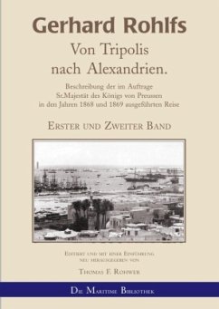 Gerhard Rohlfs - Von Tripolis nach Alexandrien. - Rohwer, Thomas F.