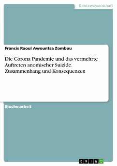 Die Corona Pandemie und das vermehrte Auftreten anomischer Suizide. Zusammenhang und Konsequenzen (eBook, PDF)