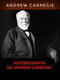 Autobiografía de Andrew Carnegie (eBook, ePUB)