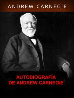 Autobiografía de Andrew Carnegie (eBook, ePUB) - Carnagie, Andrew