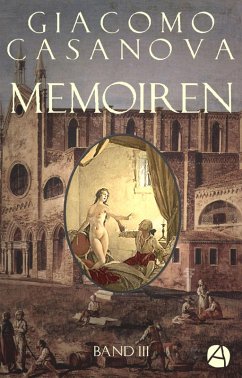 Memoiren: Geschichte meines Lebens. Band 3 (eBook, ePUB) - Casanova, Giacomo