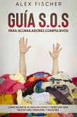 Guía S.O.S. para Acumuladores Compulsivos (eBook, ePUB)