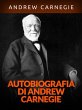 Autobiografia di Andrew Carnegie... - Bild 1