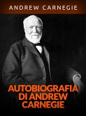 Autobiografia di Andrew Carnegie (Tradotto) (eBook, ePUB)