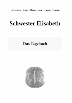 Schwester Elisabeth (eBook, ePUB) - Hesse, Johannes