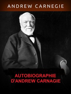 Autobiographie d'Andrew Carnegie (eBook, ePUB) - Carnagie, Andrew