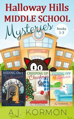 Halloway Hills Middle School Mysteries 1-3 (eBook, ePUB) - Kormon, A. J.