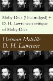 Moby-Dick (Unabridged) + D. H. Lawrence's critique of Moby-Dick (eBook, ePUB) Moby-Dick (Unabridged) + D. H. Lawrence's critique of Moby-Dick (eBook, ePUB)