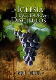 La Iglesia Hacedora de Discípulos (eBook, ePUB)