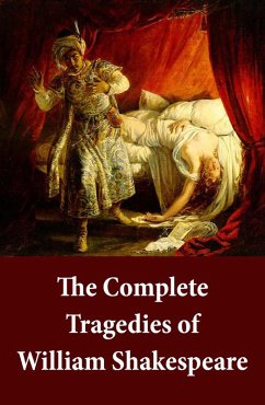The Complete Tragedies of William Shakespeare (eBook, ePUB) - Shakespeare, William