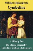 Cymbeline (The Unabridged Play) + The Classic Biography: The Life of William Shakespeare (eBook, ePUB)