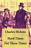 Hard Times: For These Times: Unabridged (eBook, ePUB)