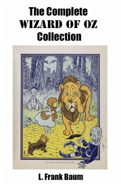 The Complete Wizard of Oz Collection (All unabridged Oz novels by L.Frank Baum) (eBook, ePUB) - Baum, L. Frank