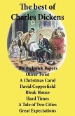 The best of Charles Dickens: The Pickwick Papers, Oliver Twist, A Christmas Carol, David Copperfield, Bleak House, Hard Times, A Tale of Two Cities, Great Expectations: All Unabridged (eBook, ePUB)