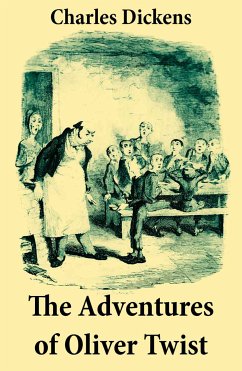 The Adventures of Oliver Twist: Unabridged with the Original Illustrations by George Cruikshank (eBook, ePUB) - Dickens, Charles