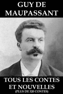 Cover Tous les Contes et Nouvelles de Maupassant (plus de 320 Contes) (eBook, ePUB)