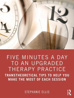 Five Minutes a Day to an Upgraded Therapy Practice (eBook, ePUB) - Ellis, Stephanie