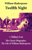 Twelfth Night (The Unabridged Play) + The Classic Biography (eBook, ePUB)